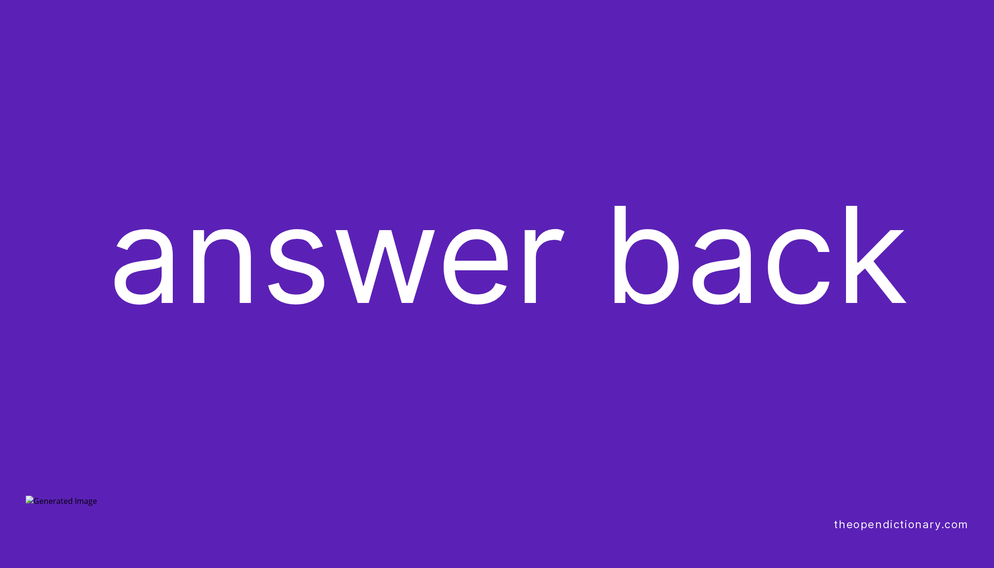 Answer Back Meaning Word